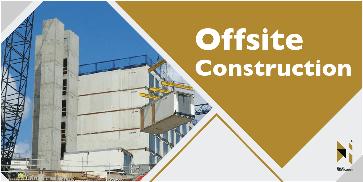 OFFSITE CONSTRUCTION: STREAMLINING THE BUILDING PROCESS FOR EFFICIENCY AND QUALITY