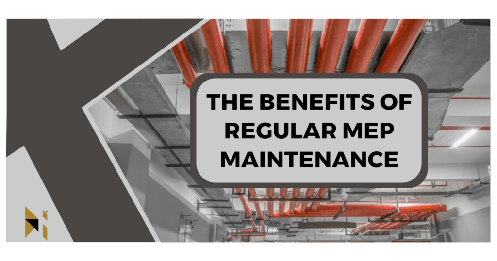 The Benefits of Regular MEP Maintenance