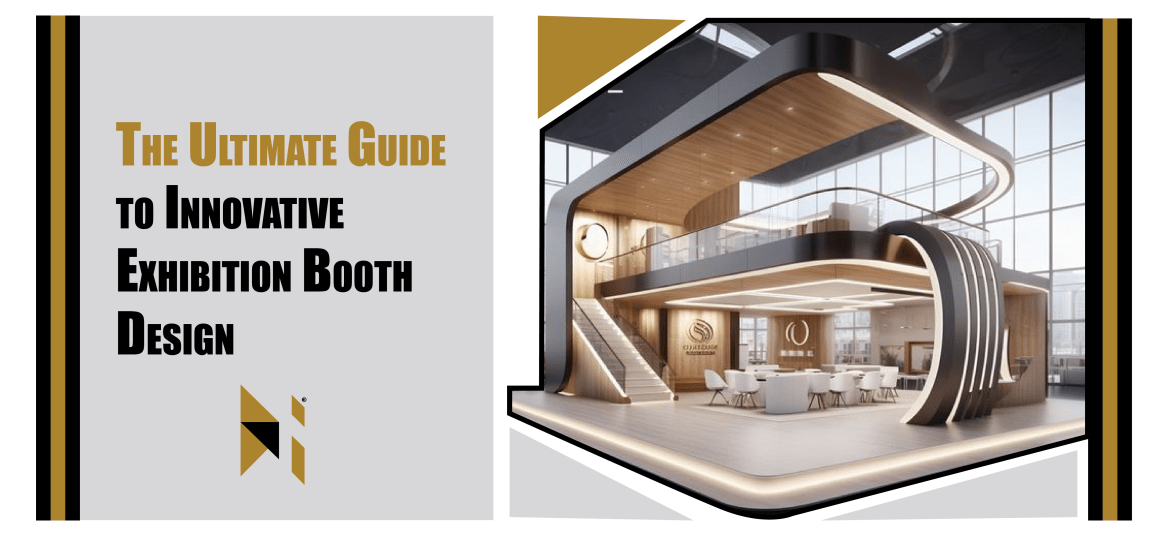 The Ultimate Guide to Innovative Exhibition Booth Design