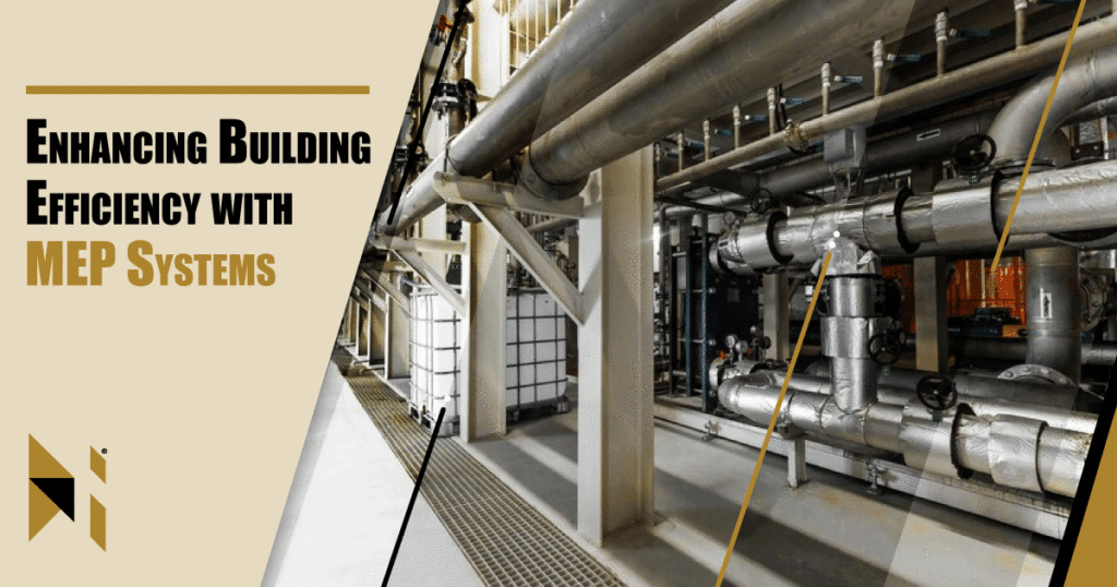 Enhancing Building Efficiency With MEP Systems