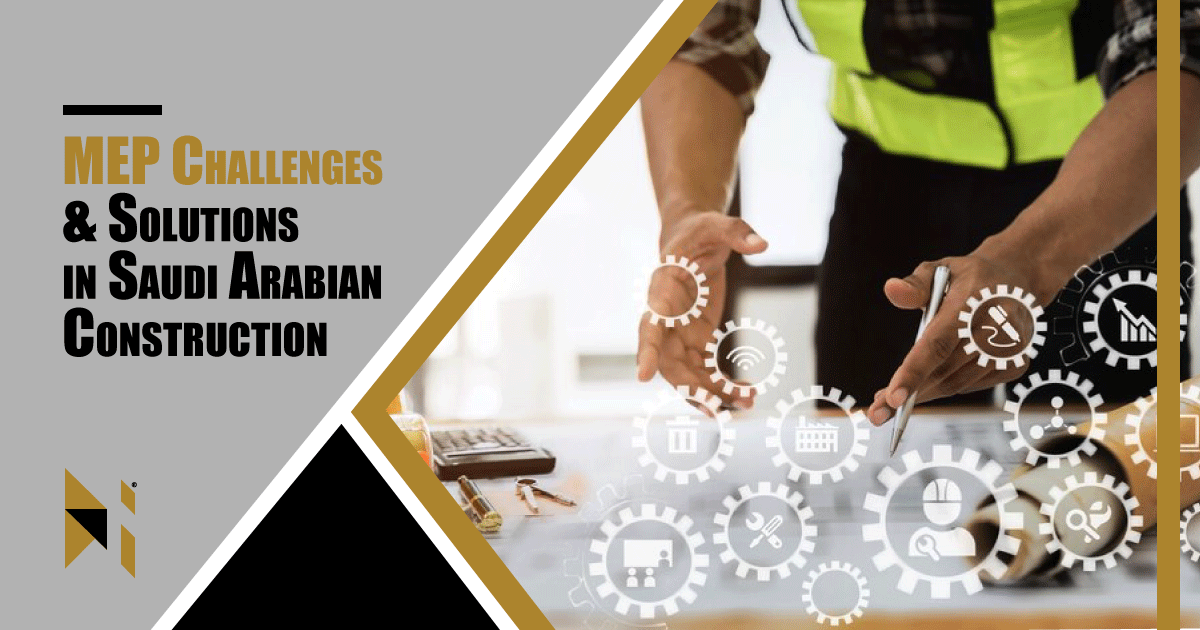 MEP Challenges And Solutions In Saudi Arabian Construction
