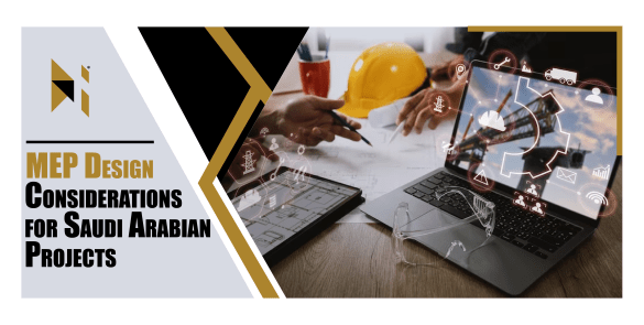 MEP Design Considerations For Saudi Arabian Projects
