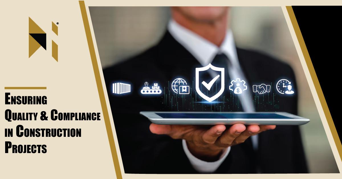 Ensuring Quality and Compliance in Construction Projects