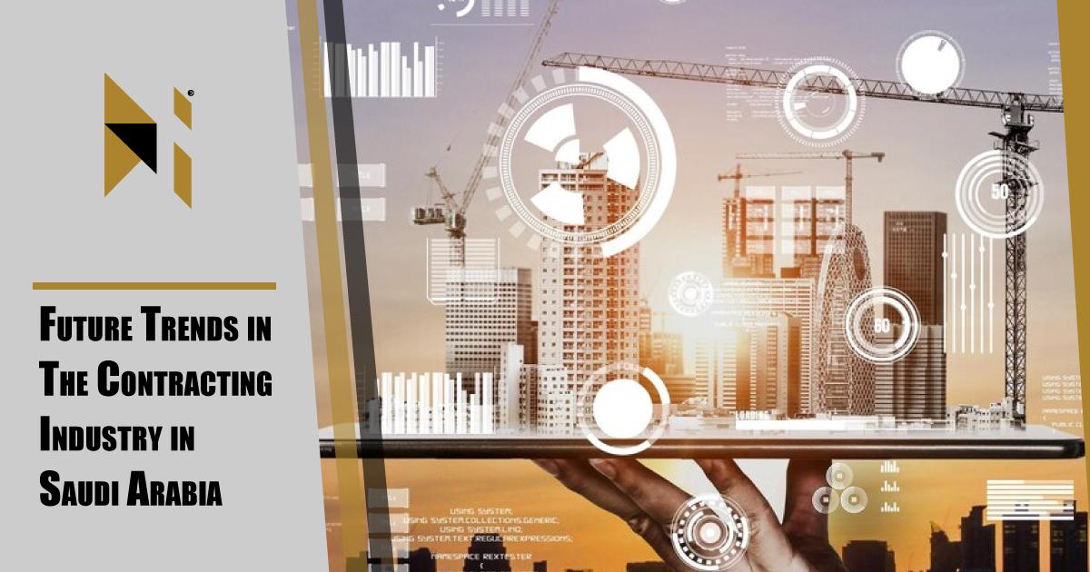Future Trends in the Contracting Industry in Saudi Arabia