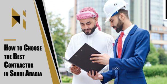 How To Choose The Best Contractor In Saudi Arabia