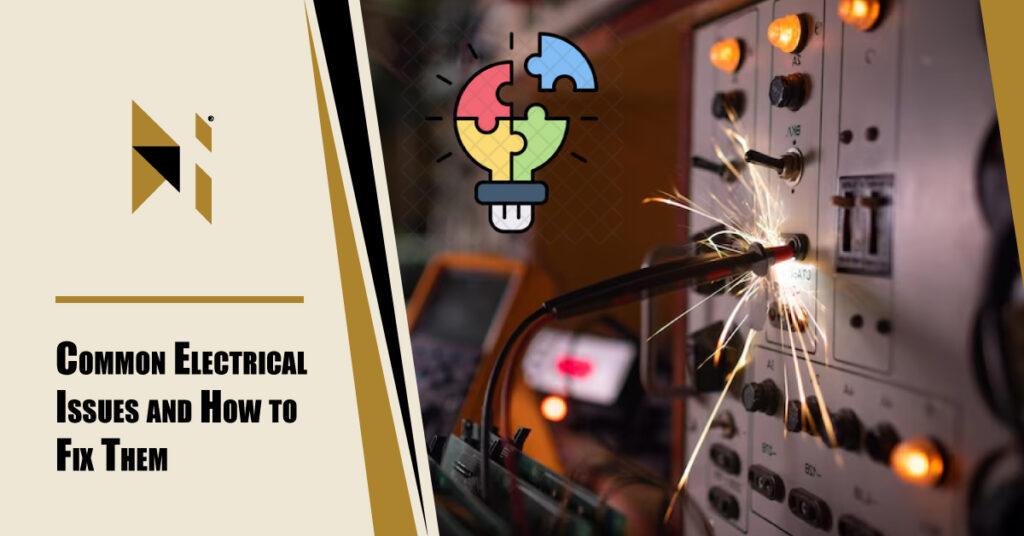 Common Electrical Issues and How to Fix Them
