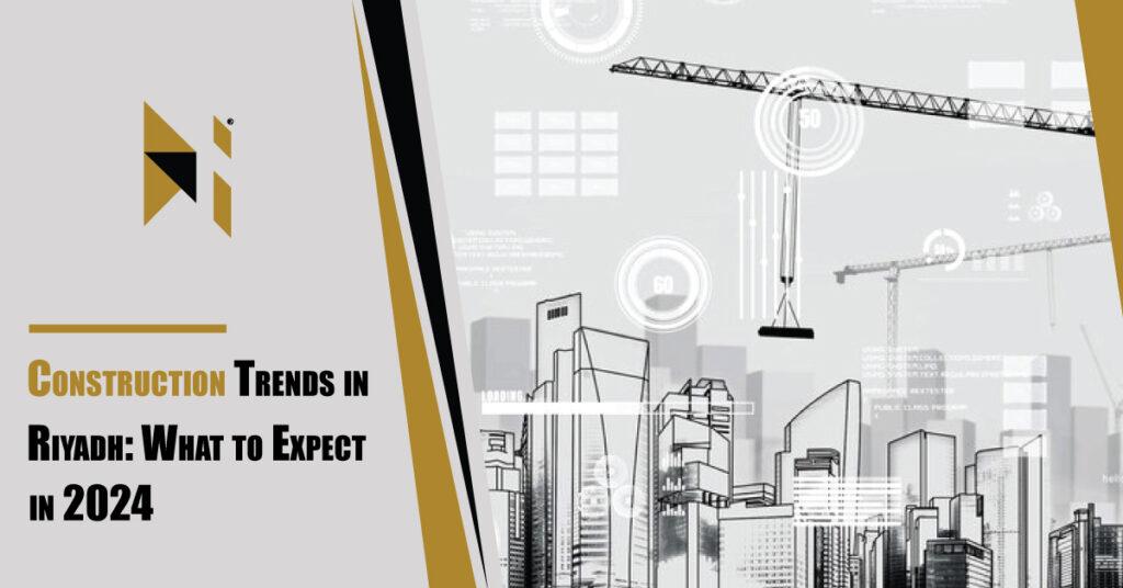 Construction-Trends-in-Riyadh-What-to-Expect-in-2024