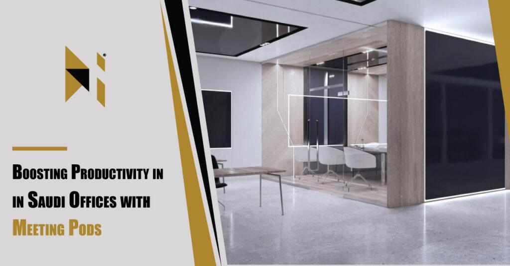 Boosting-Productivity-in-Saudi-Offices-with-Meeting-Pods