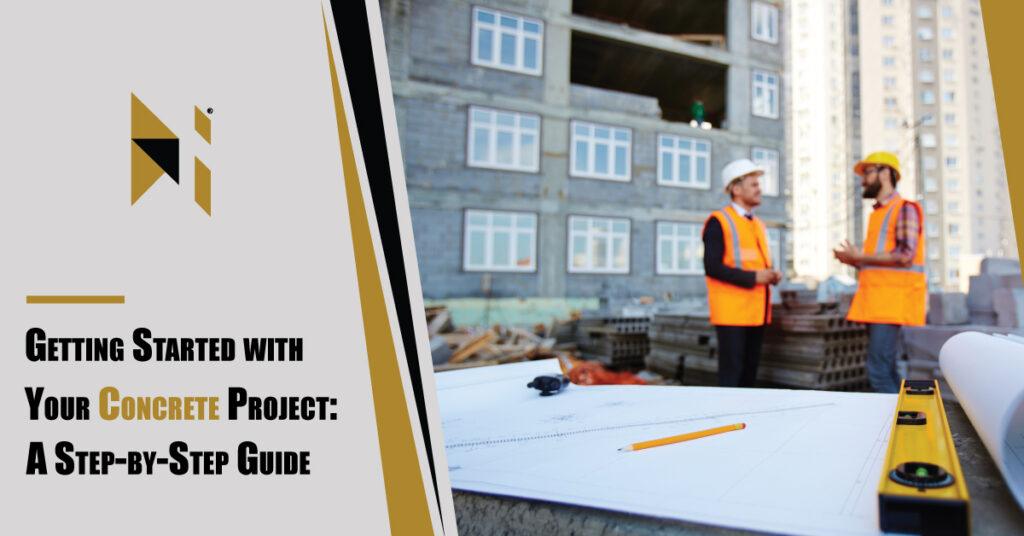 Getting-Started-with-Your-Concrete-Project-A-Step-by-Step-Guide