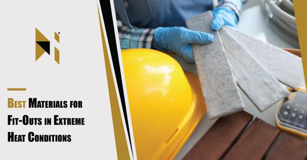 Best-Materials-for-Fit-Outs-in-Extreme-Heat-Conditions