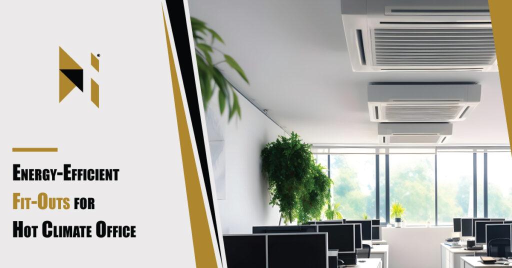 Energy-Efficient-Fit-Outs-for-Hot-Climate-Offices