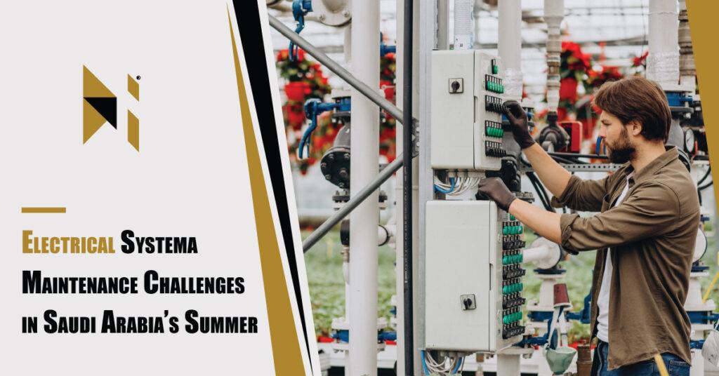 Electrical-System-Maintenance-Challenges-in-Saudi-Arabia’s-Summer
