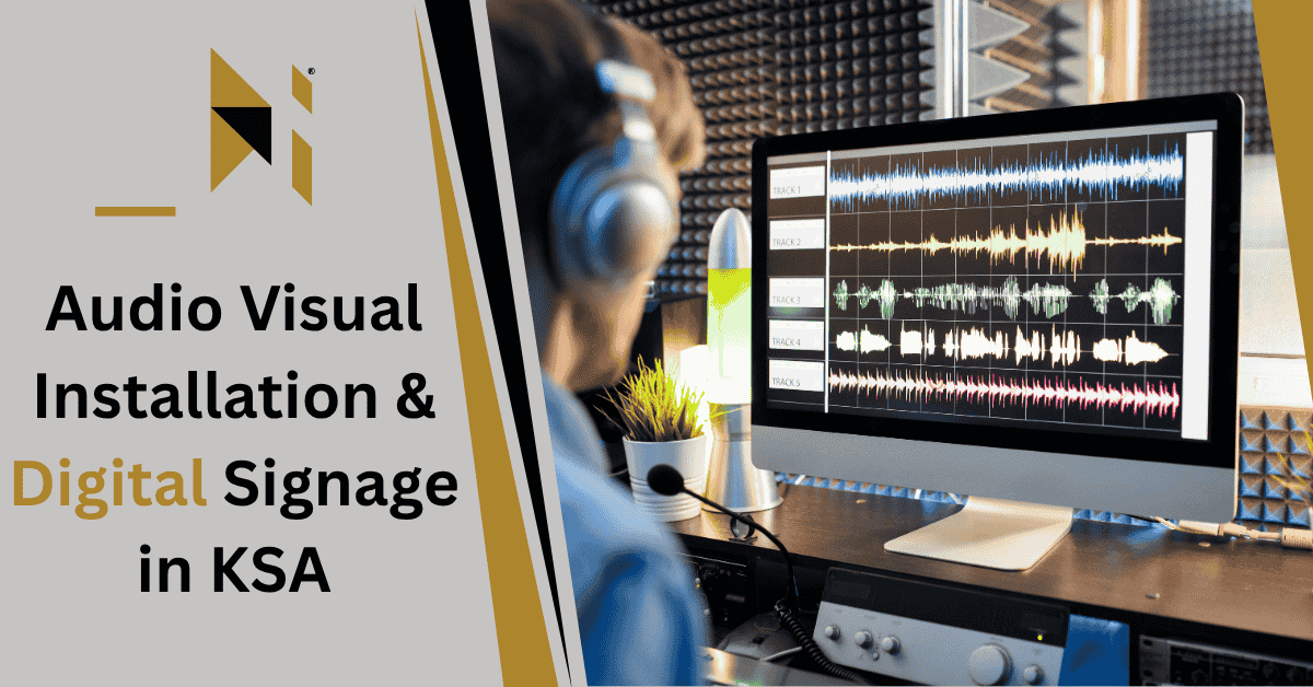 Audio Visual Installation & Digital Signage in KSA