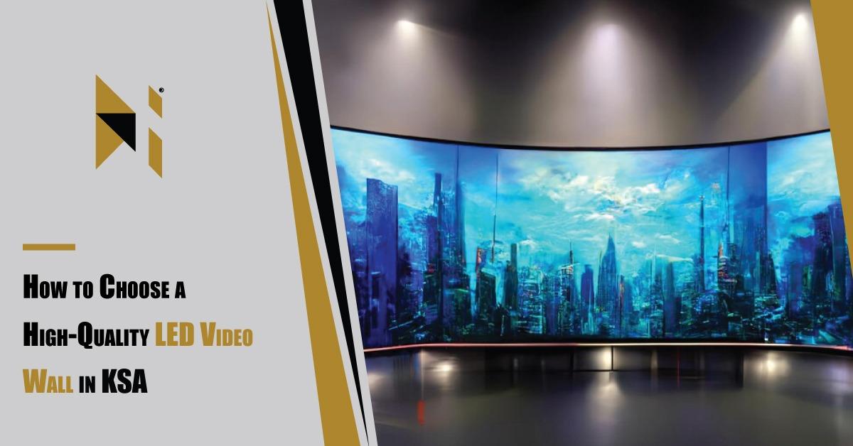 How-to-Choose-a-High-Quality-LED-Video-Wall-in-KSA