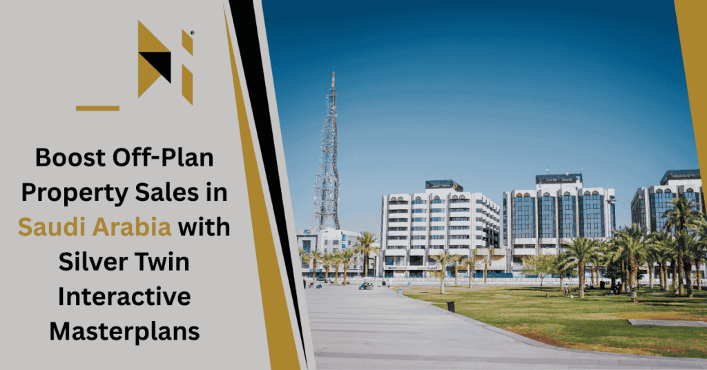 Boost Off-Plan Property Sales in Saudi Arabia with SilverTwin Interactive Masterplans