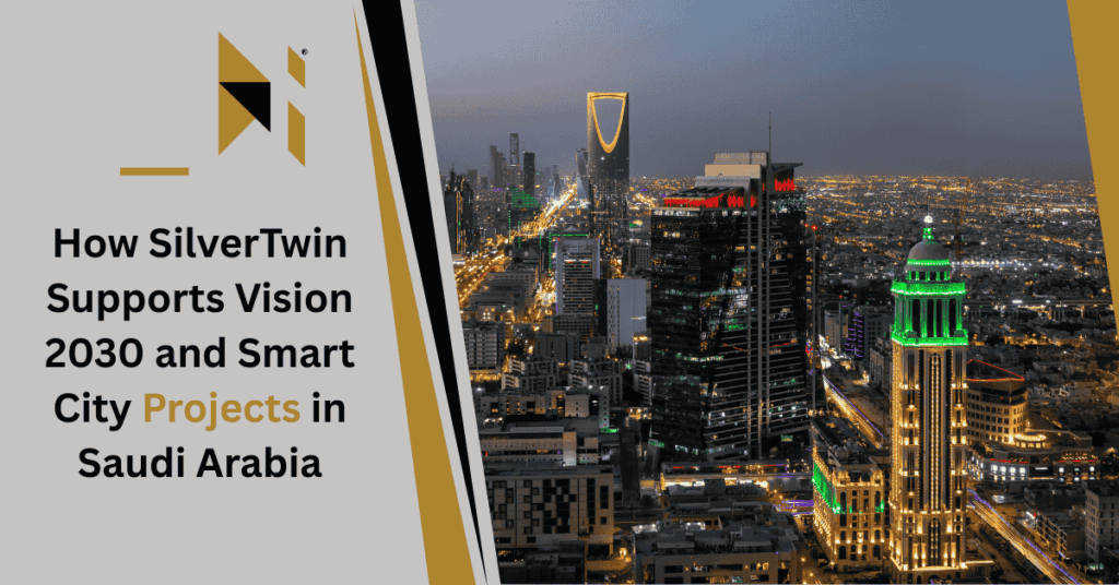 How SilverTwin Supports Vision 2030 and Smart City Projects in Saudi Arabia