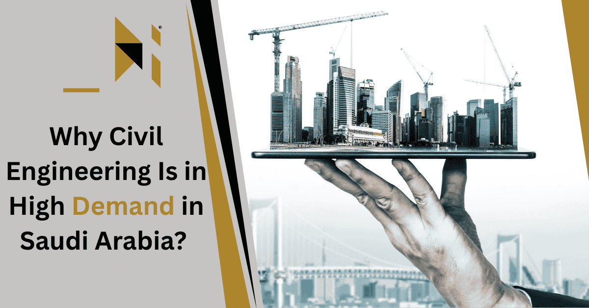 Why Civil Engineering Is in High Demand in Saudi Arabia?