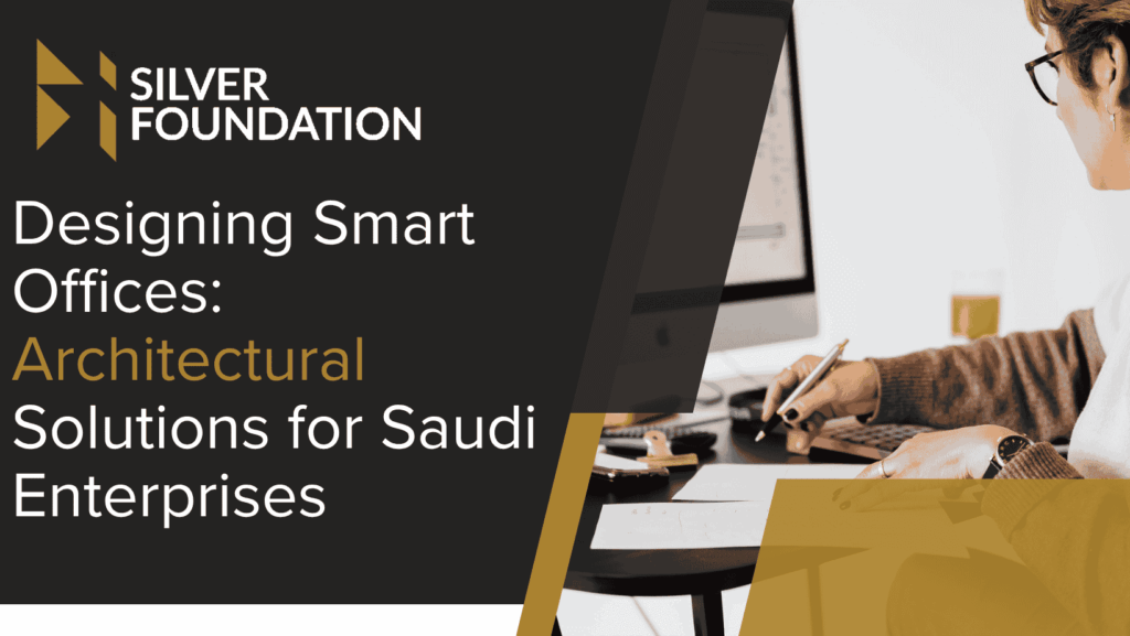Designing Smart Offices: Architectural Solutions for Saudi Enterprises