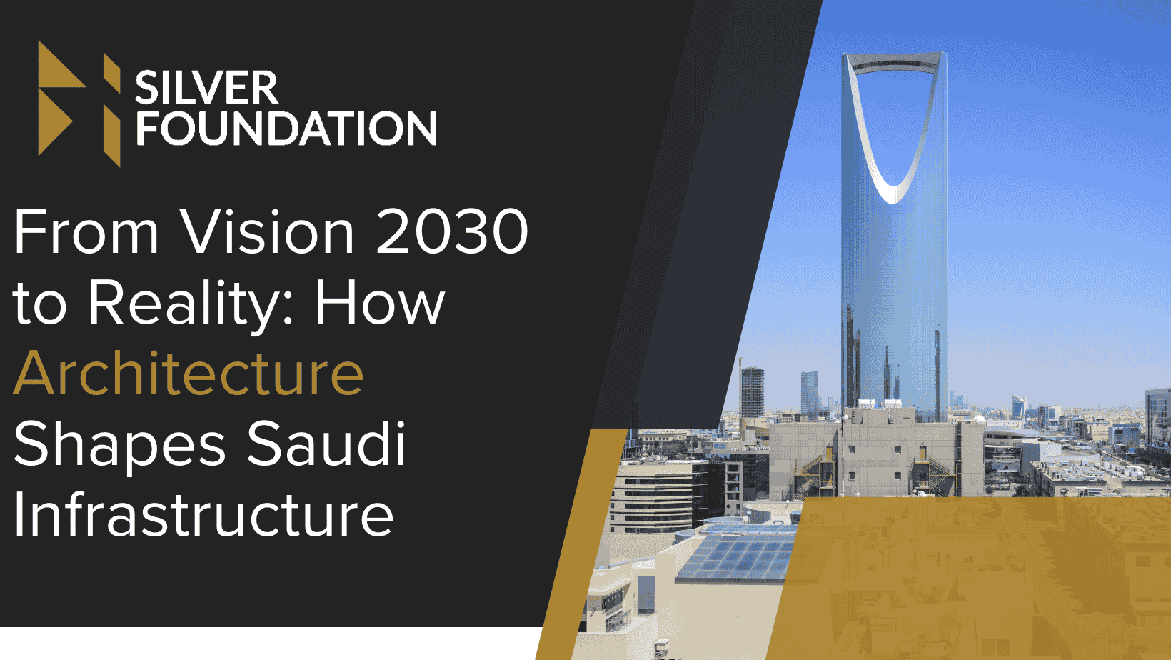 From Vision 2030 to Reality: How Architecture Shapes Saudi Infrastructure