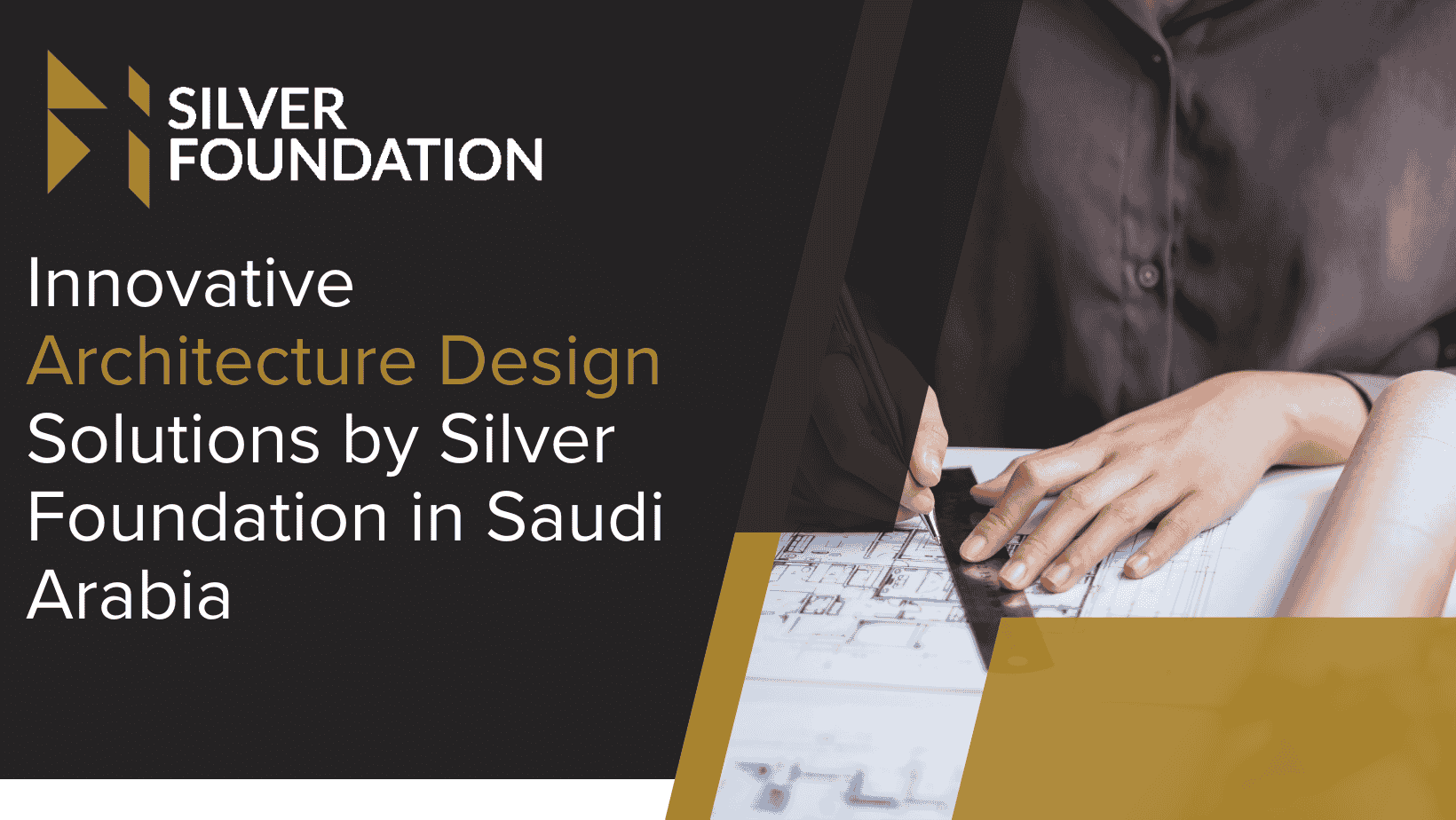 Innovative Architecture Design Solutions by Silver Foundation in Saudi Arabia