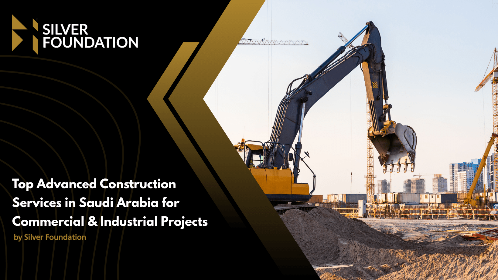 Top Advanced Construction Services in Saudi Arabia for Commercial & Industrial Projects